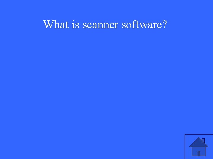 What is scanner software? 