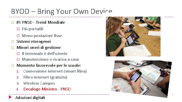 BYOD – Bring Your Own Device � � #6 PNSD - Trend Mondiale �