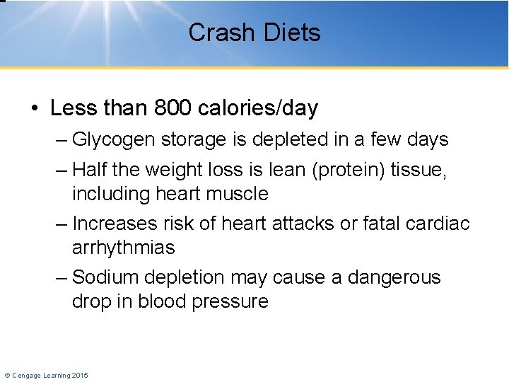Crash Diets • Less than 800 calories/day – Glycogen storage is depleted in a