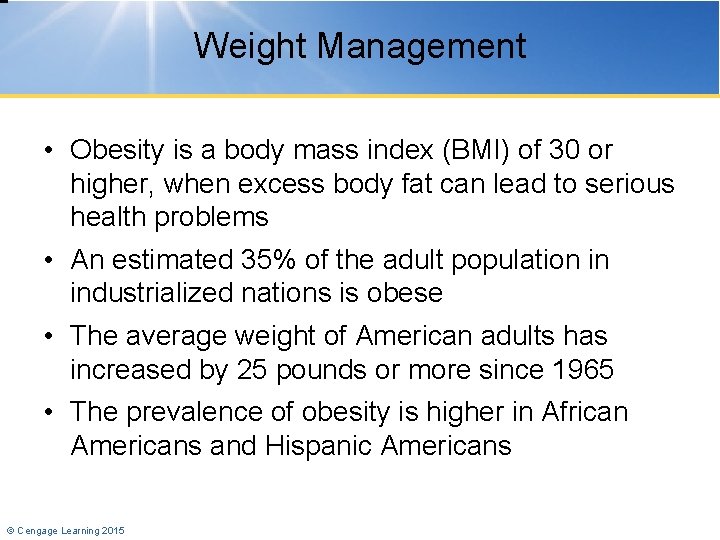 Weight Management • Obesity is a body mass index (BMI) of 30 or higher,