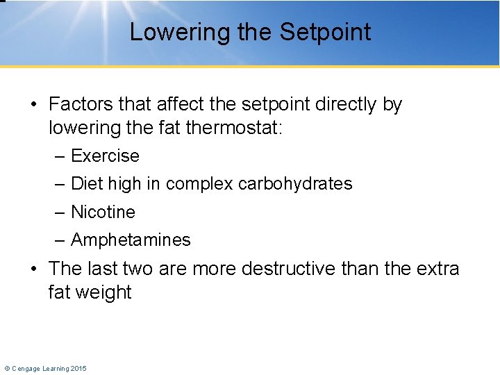 Lowering the Setpoint • Factors that affect the setpoint directly by lowering the fat