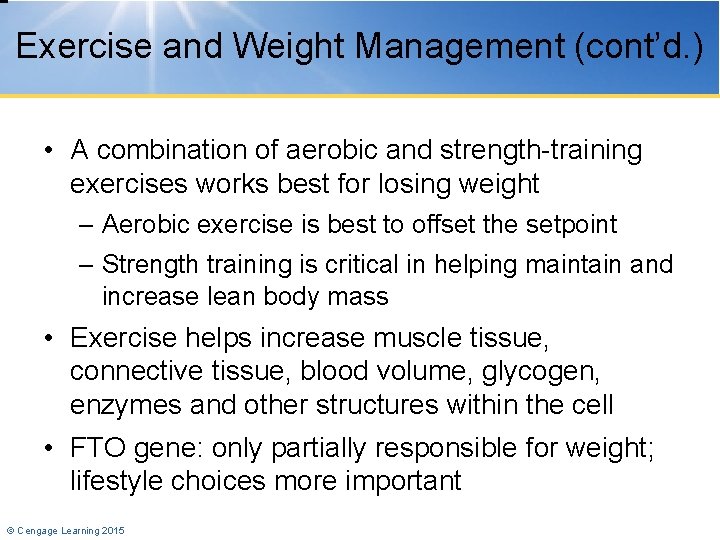 Exercise and Weight Management (cont’d. ) • A combination of aerobic and strength-training exercises