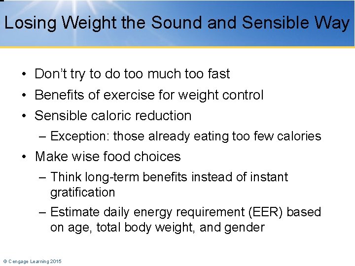 Losing Weight the Sound and Sensible Way • Don’t try to do too much