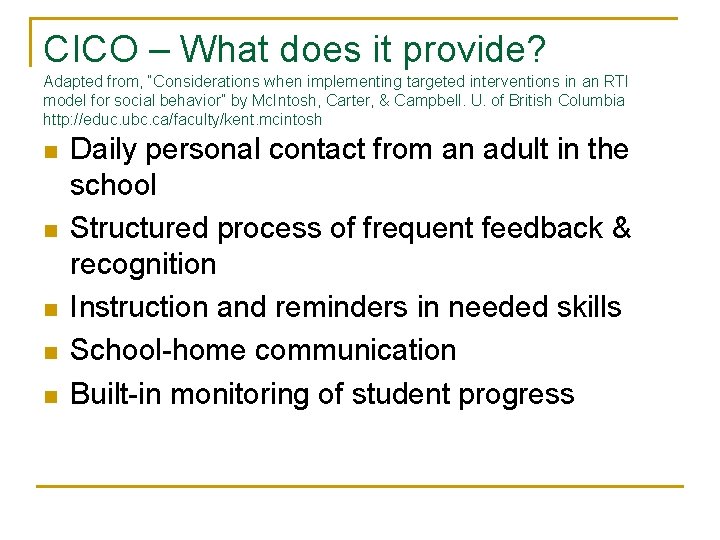 CICO – What does it provide? Adapted from, “Considerations when implementing targeted interventions in