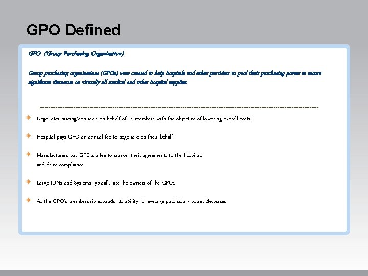 GPO Defined GPO (Group Purchasing Organization) Group purchasing organizations (GPOs) were created to help GPO Defined GPO (Group Purchasing Organization) Group purchasing organizations (GPOs) were created to help