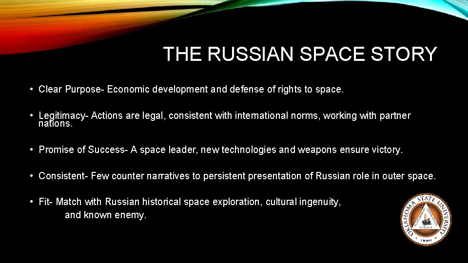 THE RUSSIAN SPACE STORY • Clear Purpose- Economic development and defense of rights to