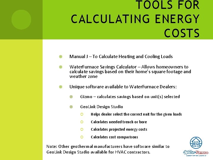 TOOLS FOR CALCULATING ENERGY COSTS Manual J – To Calculate Heating and Cooling Loads