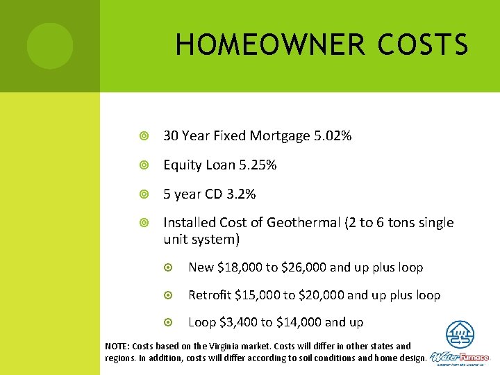 HOMEOWNER COSTS 30 Year Fixed Mortgage 5. 02% Equity Loan 5. 25% 5 year