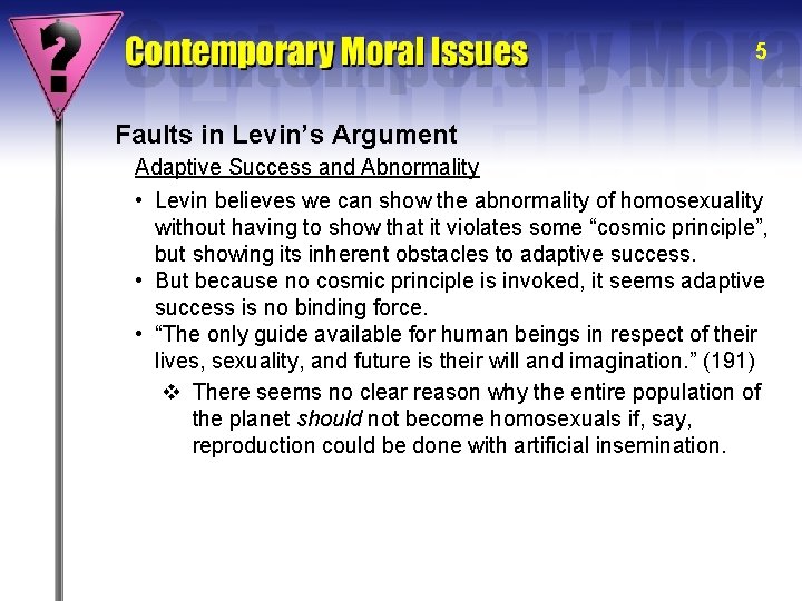 5 Faults in Levin’s Argument Adaptive Success and Abnormality • Levin believes we can