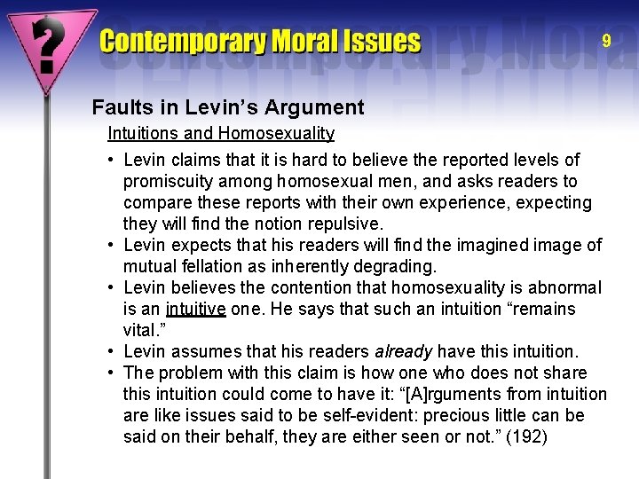 9 Faults in Levin’s Argument Intuitions and Homosexuality • Levin claims that it is