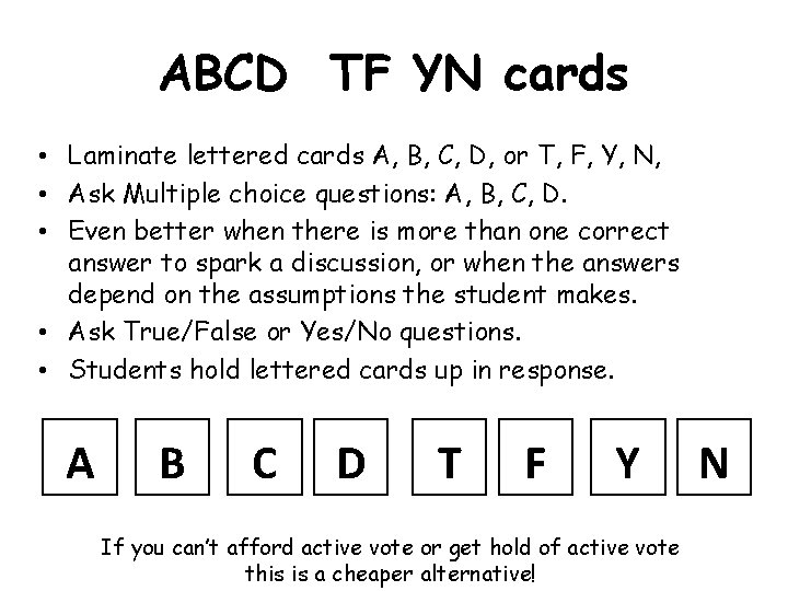 ABCD TF YN cards • Laminate lettered cards A, B, C, D, or T, ABCD TF YN cards • Laminate lettered cards A, B, C, D, or T,