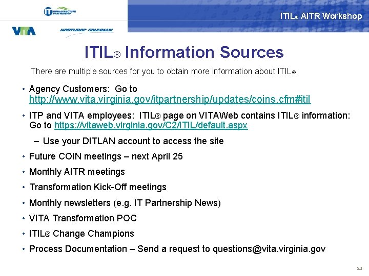 ITIL® AITR Workshop ITIL® Information Sources There are multiple sources for you to obtain
