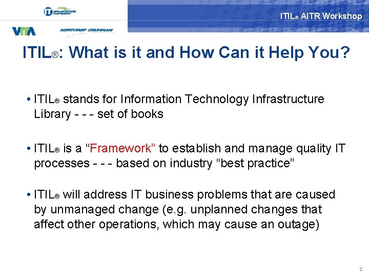 ITIL® AITR Workshop ITIL®: What is it and How Can it Help You? •