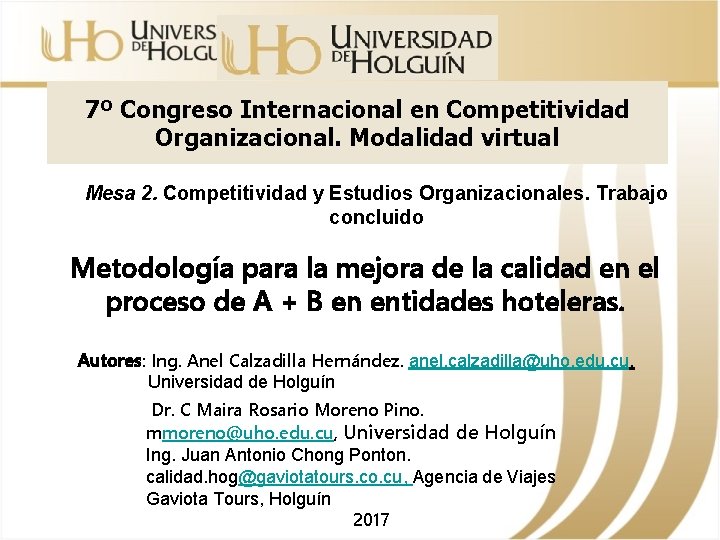 7º Congreso Internacional en Competitividad Organizacional. Modalidad virtual Mesa 2. Competitividad y Estudios Organizacionales.