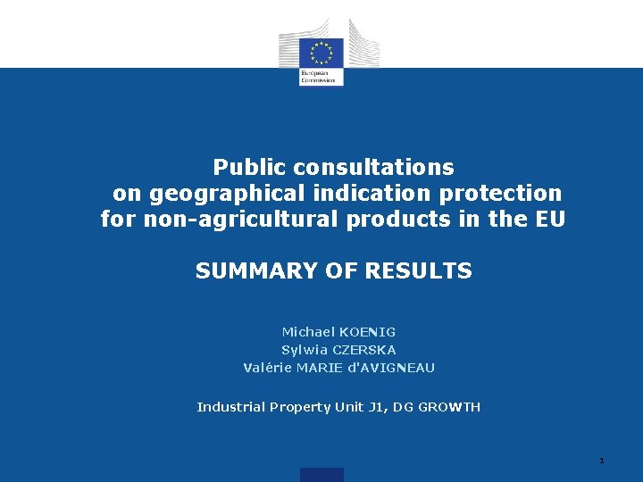 Public consultations on geographical indication protection for non-agricultural products in the EU SUMMARY OF