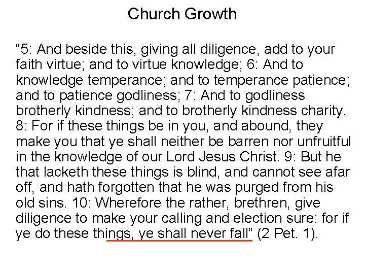 Church Growth “ 5: And beside this, giving all diligence, add to your faith