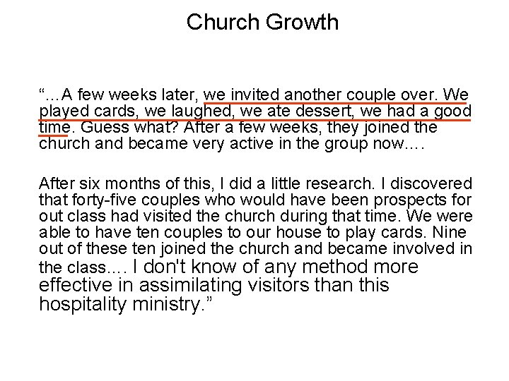 Church Growth “…A few weeks later, we invited another couple over. We played cards,