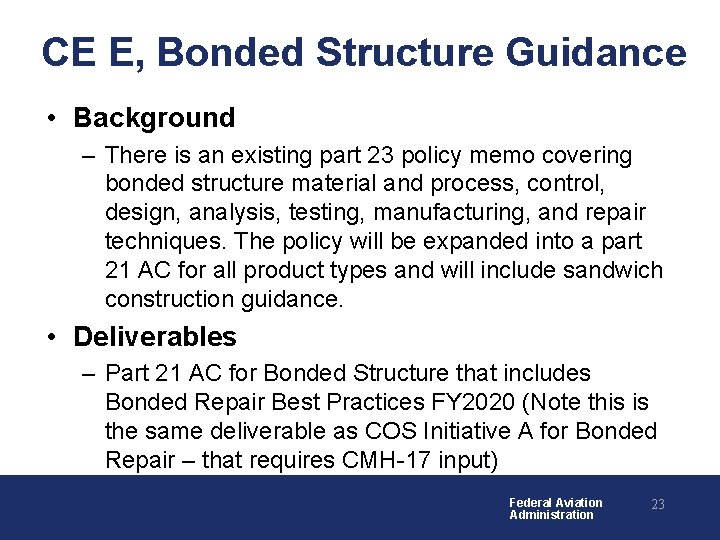 CE E, Bonded Structure Guidance • Background – There is an existing part 23