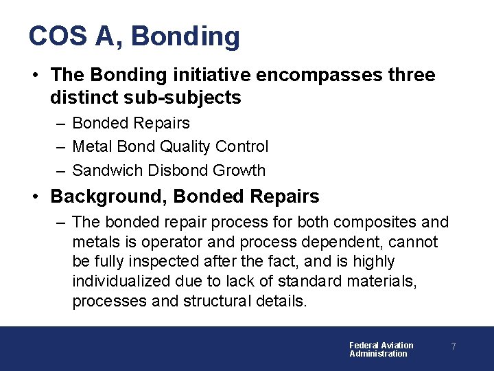 COS A, Bonding • The Bonding initiative encompasses three distinct sub-subjects – Bonded Repairs