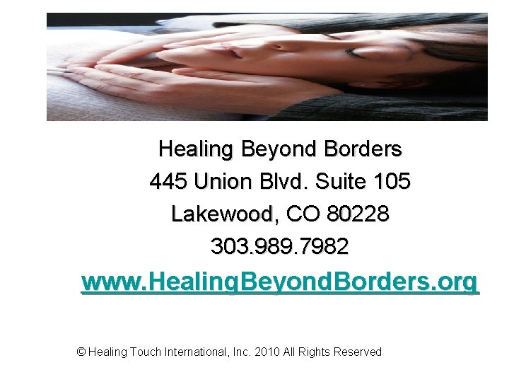 Healing Beyond Borders 445 Union Blvd. Suite 105 Lakewood, CO 80228 303. 989. 7982