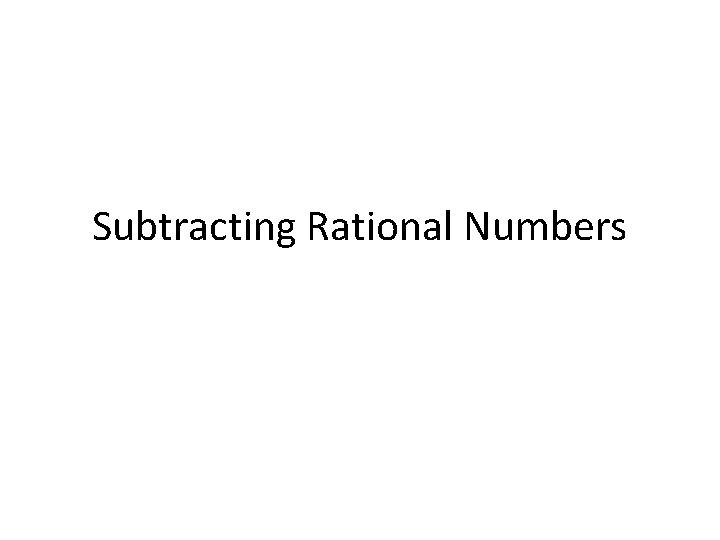 Subtracting Rational Numbers 