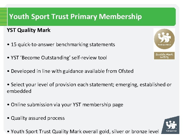  Youth Sport Trust Primary Membership YST Quality Mark • 15 quick-to-answer benchmarking statements