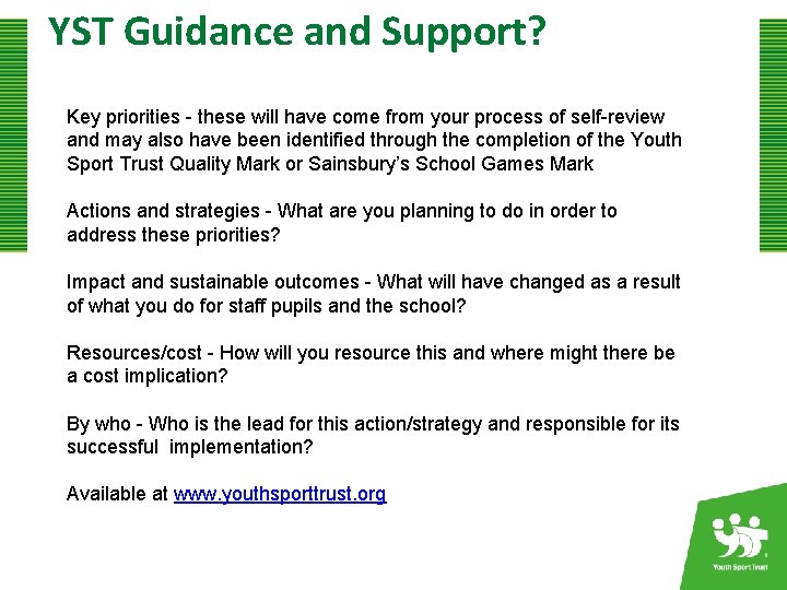 YST Guidance and Support? Key priorities - these will have come from your process