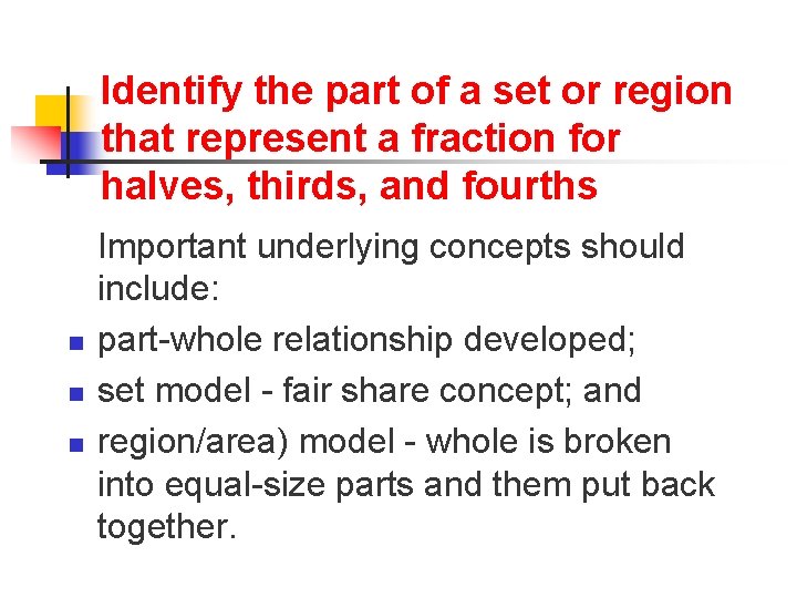 Identify the part of a set or region that represent a fraction for halves,