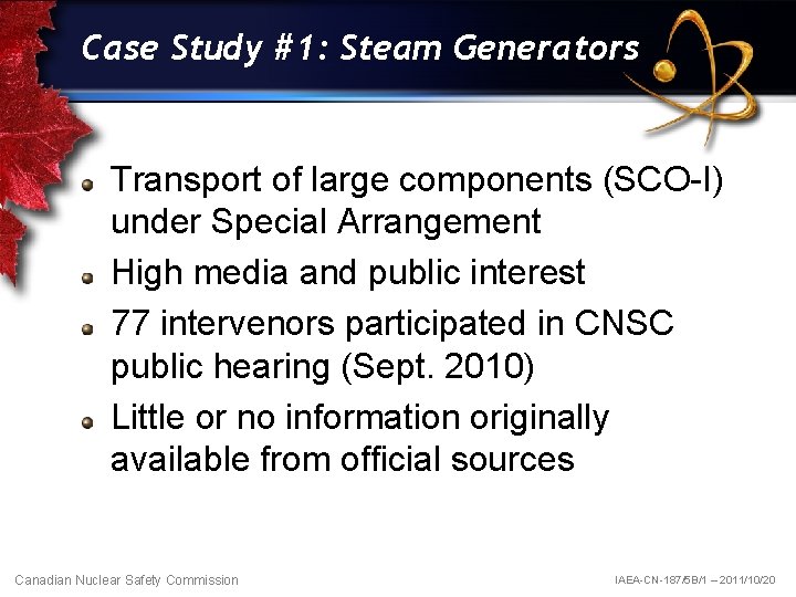 Case Study #1: Steam Generators Transport of large components (SCO-I) under Special Arrangement High