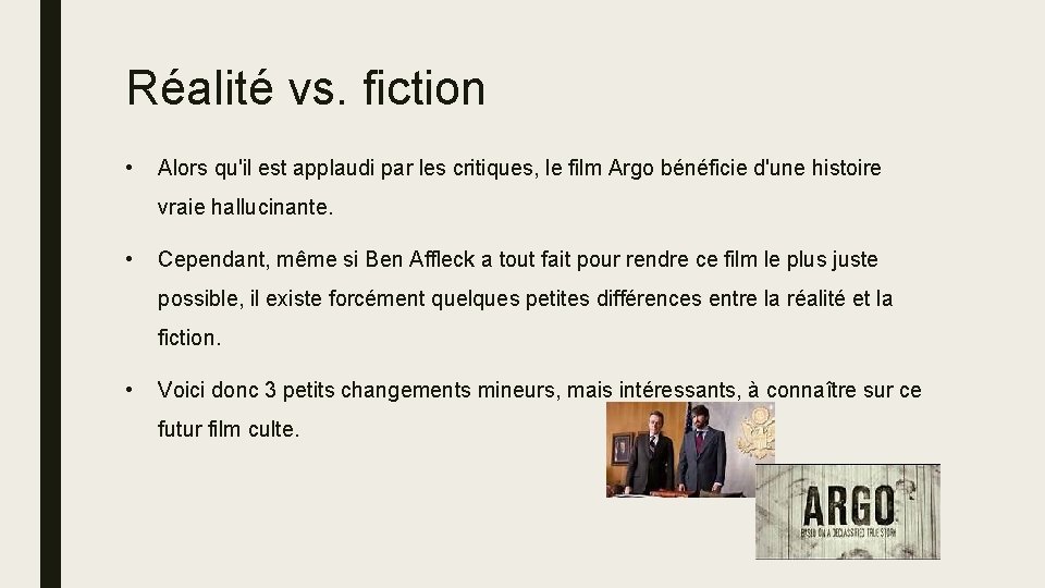 Réalité vs. fiction • Alors qu'il est applaudi par les critiques, le film Argo