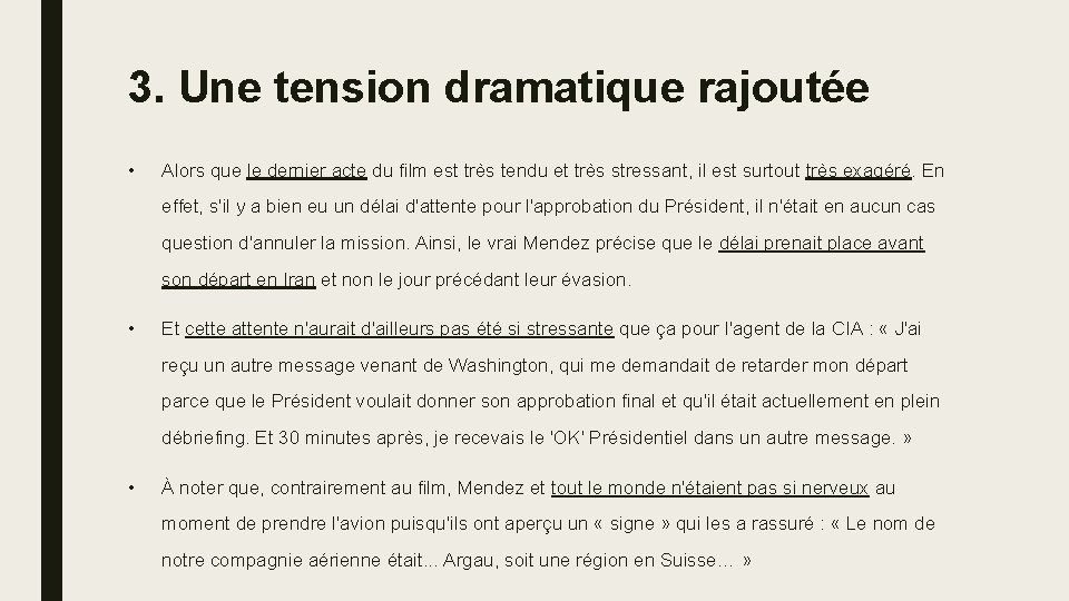 3. Une tension dramatique rajoutée • Alors que le dernier acte du film est