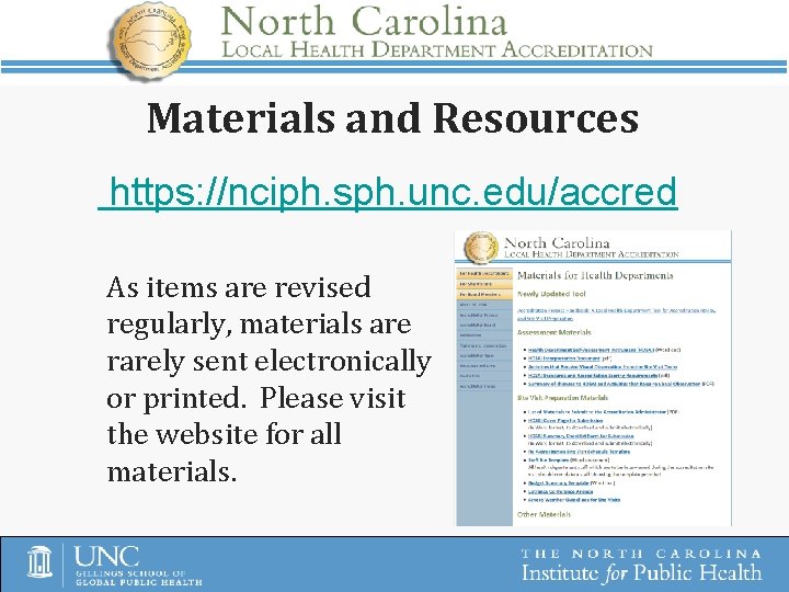 Materials and Resources https: //nciph. sph. unc. edu/accred As items are revised regularly, materials