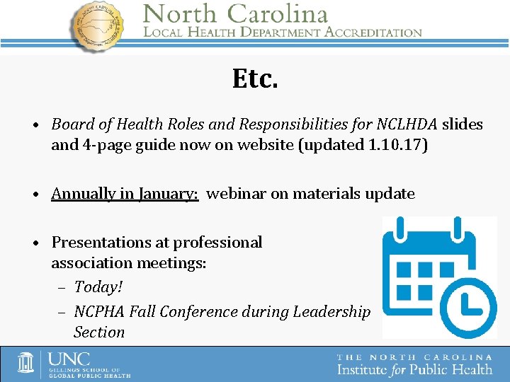 Etc. • Board of Health Roles and Responsibilities for NCLHDA slides and 4 -page