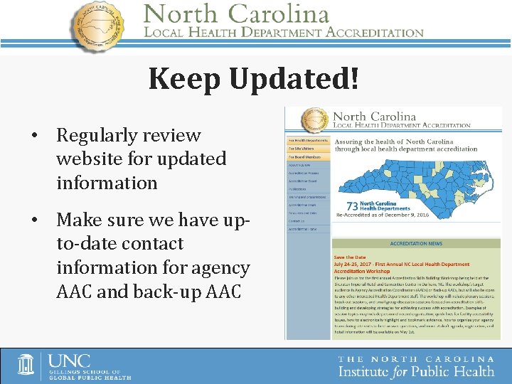 Keep Updated! • Regularly review website for updated information • Make sure we have