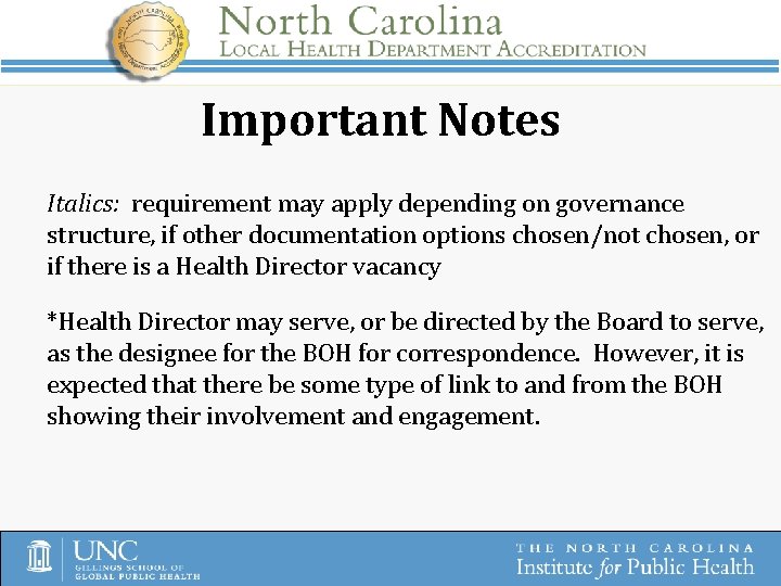 Important Notes Italics: requirement may apply depending on governance structure, if other documentation options