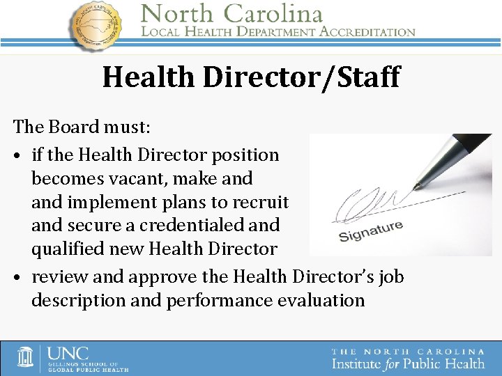 Health Director/Staff The Board must: • if the Health Director position becomes vacant, make