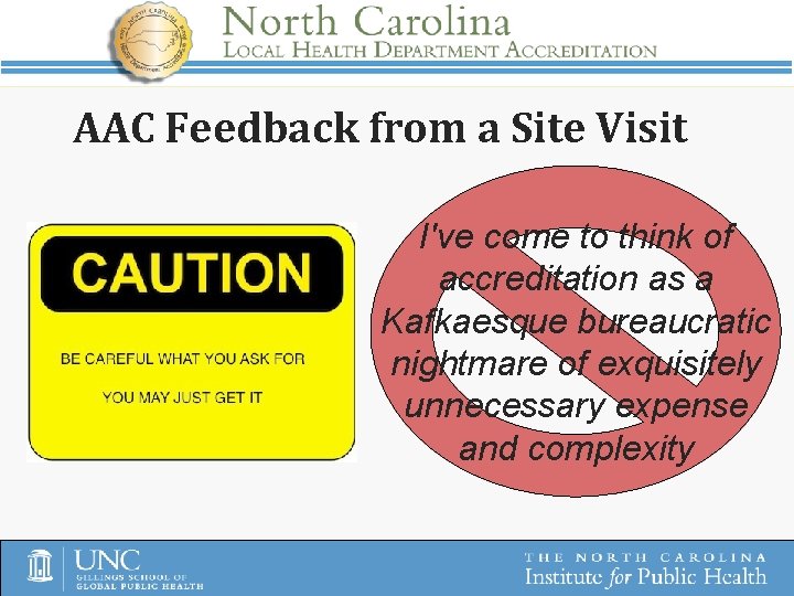 AAC Feedback from a Site Visit I've come to think of accreditation as a