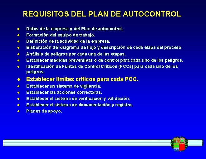 REQUISITOS DEL PLAN DE AUTOCONTROL l l l l Datos de la empresa y