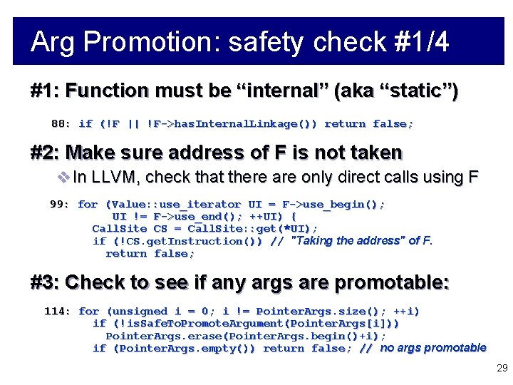 Arg Promotion: safety check #1/4 #1: Function must be “internal” (aka “static”) 88: if