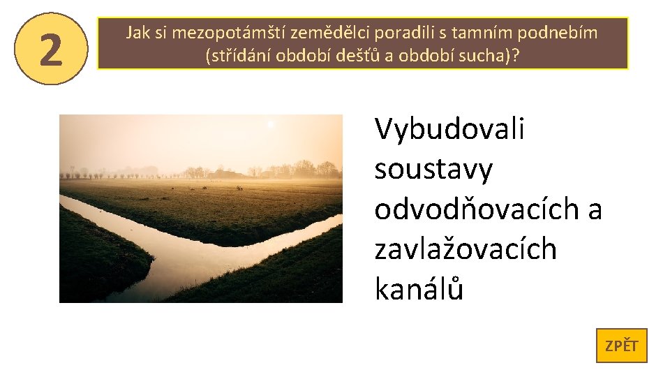 2 Jak si mezopotámští zemědělci poradili s tamním podnebím (střídání období dešťů a období