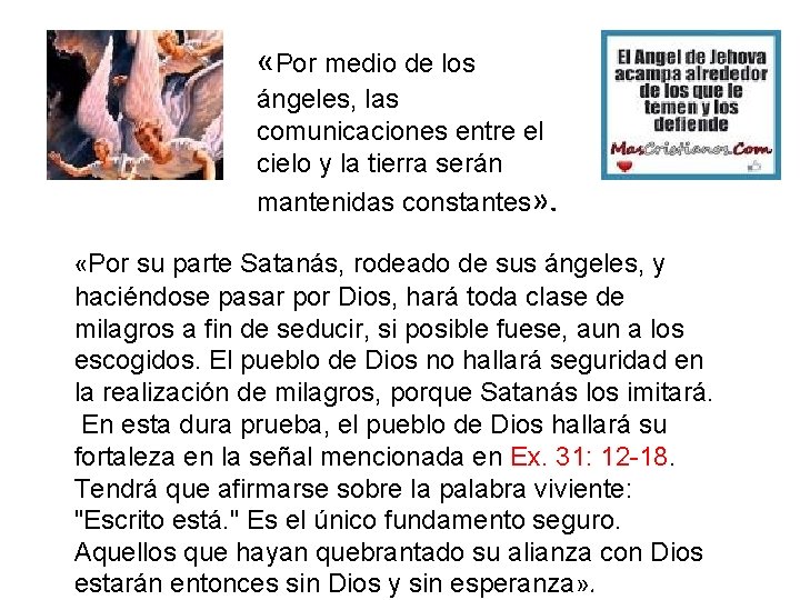 «Por medio de los ángeles, las comunicaciones entre el cielo y la tierra «Por medio de los ángeles, las comunicaciones entre el cielo y la tierra