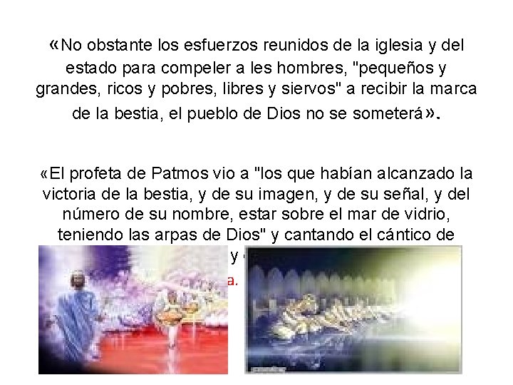 «No obstante los esfuerzos reunidos de la iglesia y del estado para compeler «No obstante los esfuerzos reunidos de la iglesia y del estado para compeler
