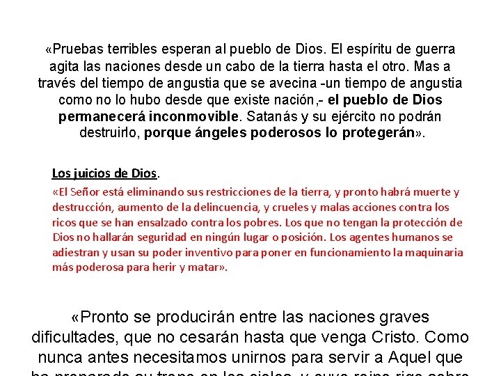 «Pruebas terribles esperan al pueblo de Dios. El espíritu de guerra agita las «Pruebas terribles esperan al pueblo de Dios. El espíritu de guerra agita las