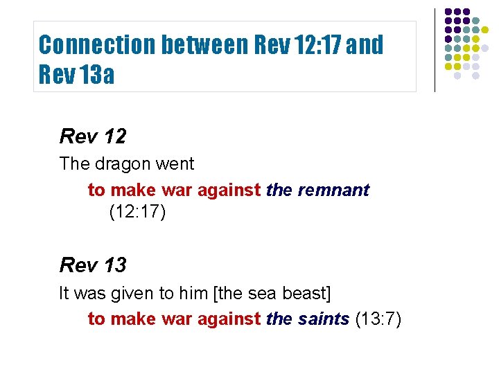 Connection between Rev 12: 17 and Rev 13 a Rev 12 The dragon went Connection between Rev 12: 17 and Rev 13 a Rev 12 The dragon went