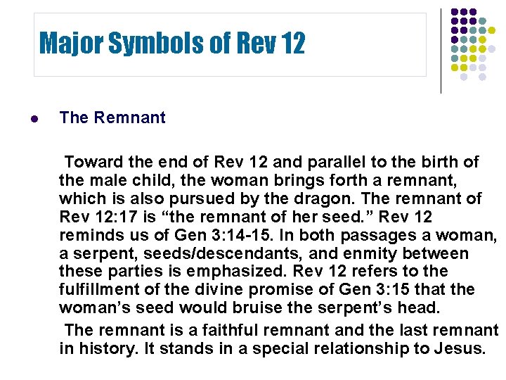 Major Symbols of Rev 12 l The Remnant Toward the end of Rev 12 Major Symbols of Rev 12 l The Remnant Toward the end of Rev 12