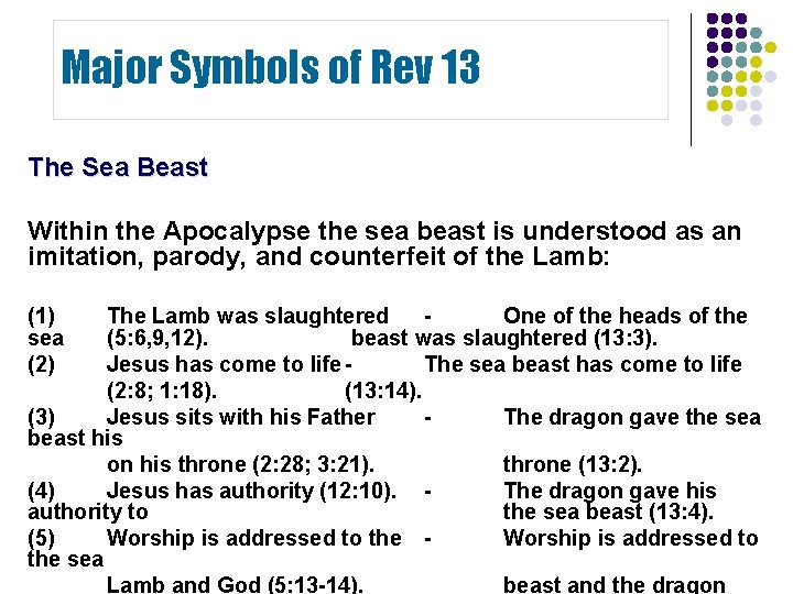 Major Symbols of Rev 13 The Sea Beast Within the Apocalypse the sea beast Major Symbols of Rev 13 The Sea Beast Within the Apocalypse the sea beast