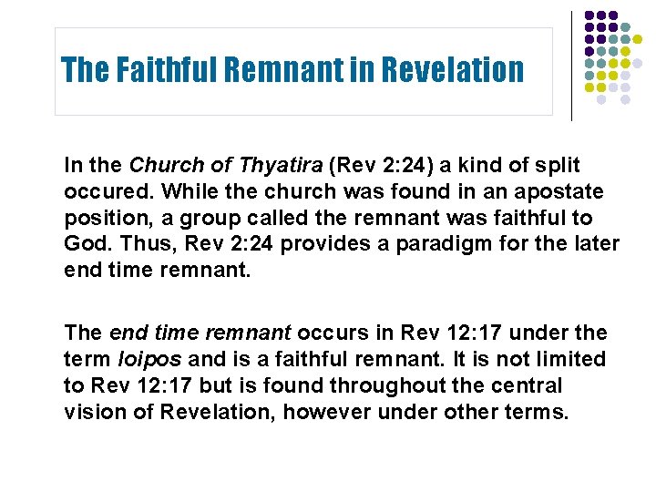 The Faithful Remnant in Revelation In the Church of Thyatira (Rev 2: 24) a The Faithful Remnant in Revelation In the Church of Thyatira (Rev 2: 24) a
