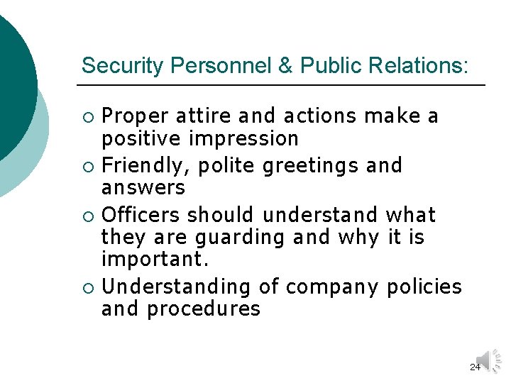 Security Personnel & Public Relations: Proper attire and actions make a positive impression ¡
