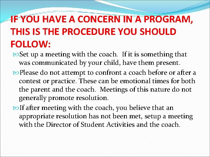 IF YOU HAVE A CONCERN IN A PROGRAM, THIS IS THE PROCEDURE YOU SHOULD