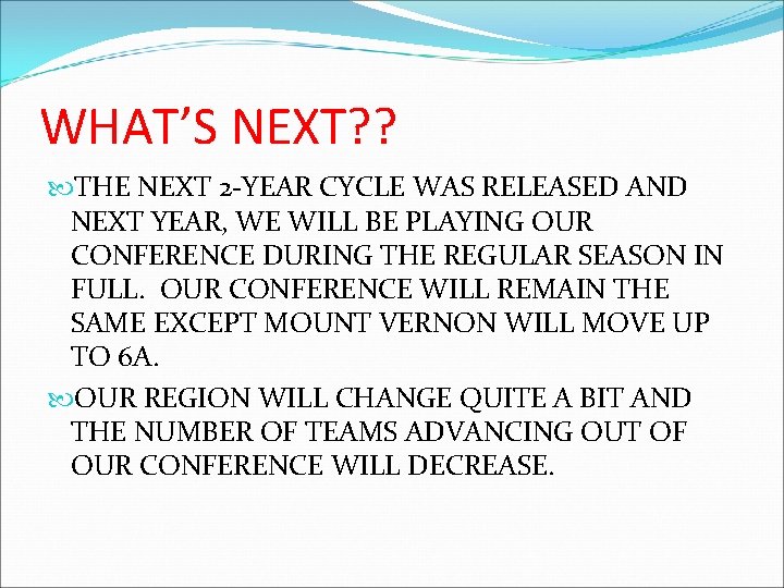 WHAT’S NEXT? ? THE NEXT 2 -YEAR CYCLE WAS RELEASED AND NEXT YEAR, WE